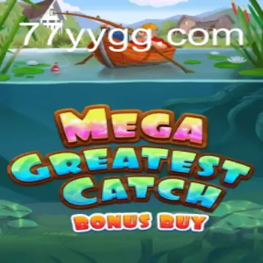 Unveiling MegaGreatestCatchBonusBuy: The Ultimate Gaming Experience