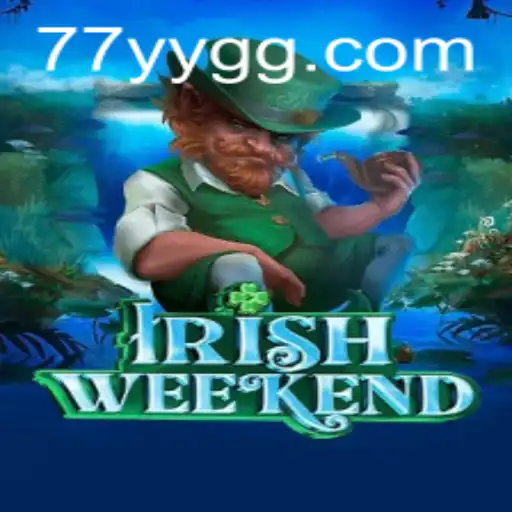 Exploring the Excitement of IrishWeekend: A Comprehensive Guide to YYGG