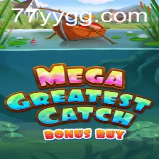 Unveiling MegaGreatestCatchBonusBuy: The Ultimate Gaming Experience