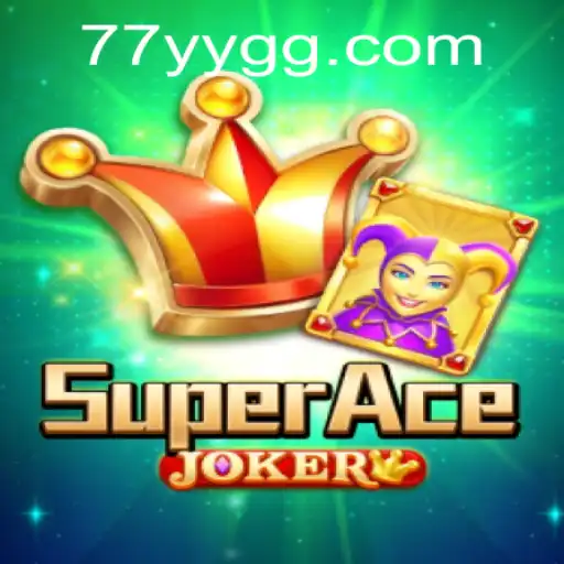 SuperAceJoker: Unveiling the Thrilling World of YYGG Gaming